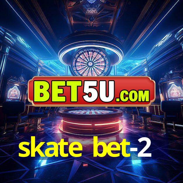 skate bet